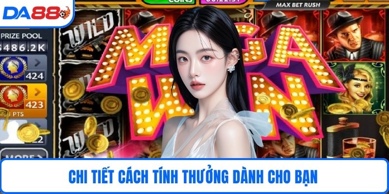 Chi tiết cách tính thưởng dành cho bạn 