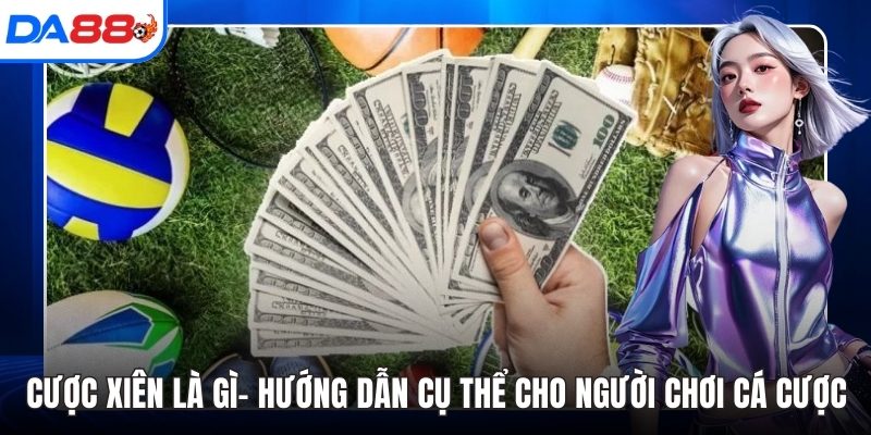 Cược xiên là gì