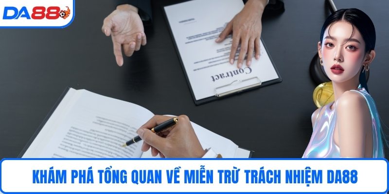 Khám phá tổng quan về miễn trừ trách nhiệm DA88
